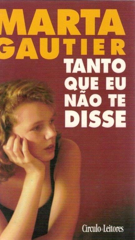 Tanto Que eu Não Te Disse de Marta Gautier