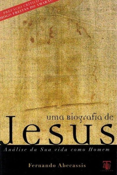 Biografia de Jesus: Análise de Fernando Abecassis