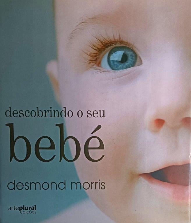 Descobrindo o Seu Bébé de Desmond Morris