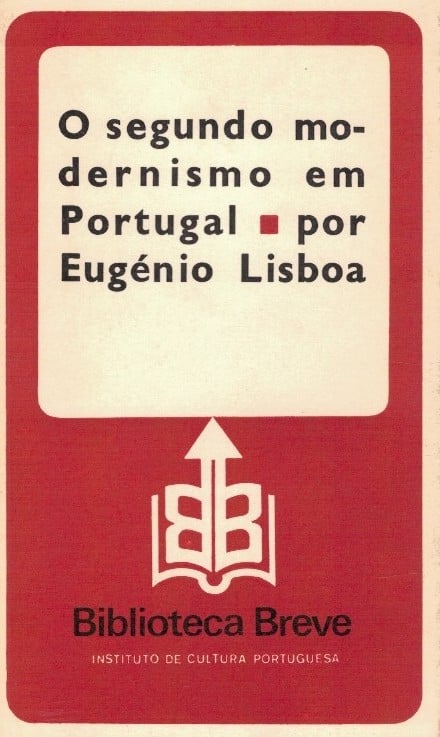 O Segundo Modernismo em Portugal de Eugénio Lisboa