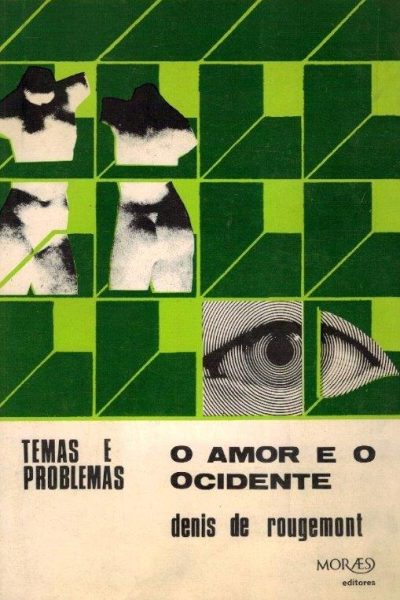 Amor e o Ocidente de Denis de Rougemont