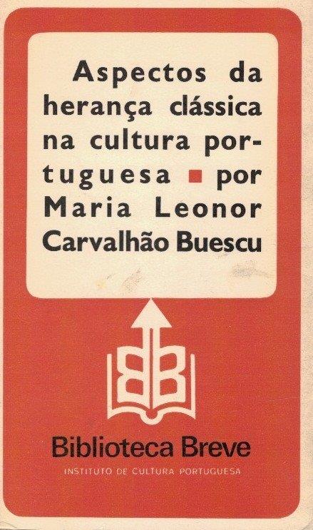 Aspectos da Herança Clássica na Cultura Portuguesa de Maria Leonor Carvalhão Buescu
