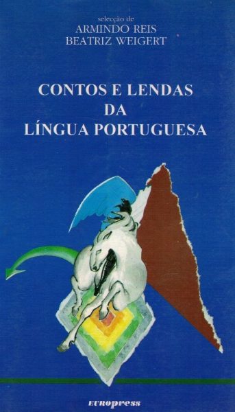 Contos e Lendas da Língua Portuguesa de Armindo Reis