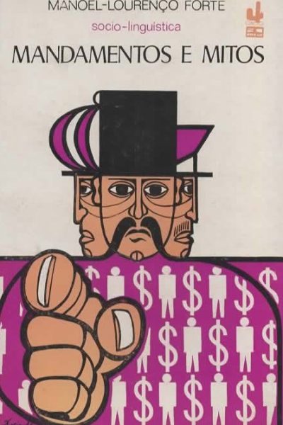 Mandamentos e Mitos de Manoel Lourenço Forte