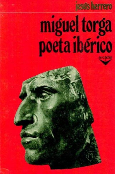 Miguel Torga Poeta Ibérico de Jesús Herrero