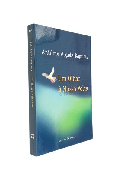 OLHAR À NOSSA VOLTA DE ANTÓNIO ALÇADA BAPTISTA