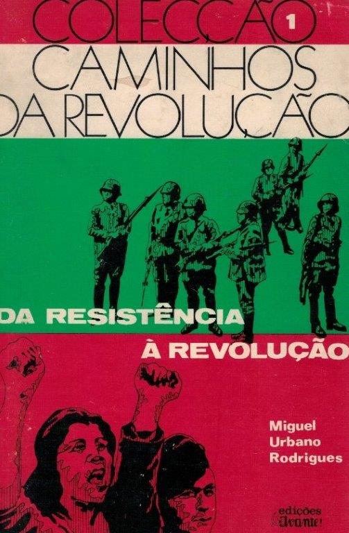 Resistência à Revolução de Miguel Urbano Rodrigues