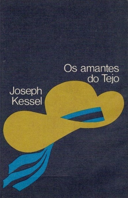 Amantes do Tejo de Joseph Kessel.