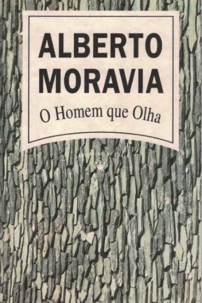 Homem Que Olha de Alberto Moravia