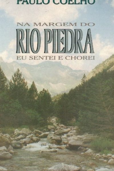 Margem do Rio de Piedra Eu Sentei e Chorei