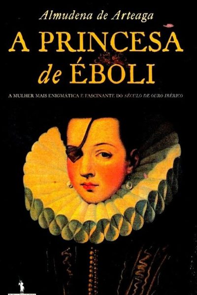 Princesa de Éboli, A