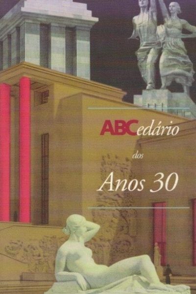 ABCedário dos Anos 30 de Éric de Chassey. Público Comunicação Social. Porto, 2003, 119 págs. Mole.