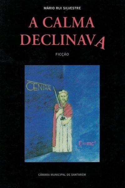 Calma Declinava de Mário Rui Silvestre