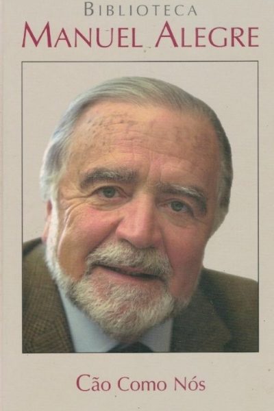 Cão Como Nós de Manuel Alegre