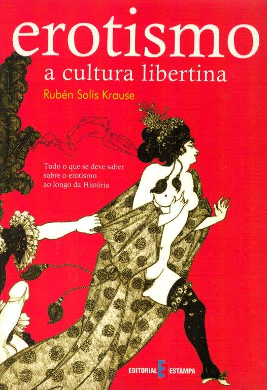 Erotismo, a Cultura Libertina de Rubén Solís Krause