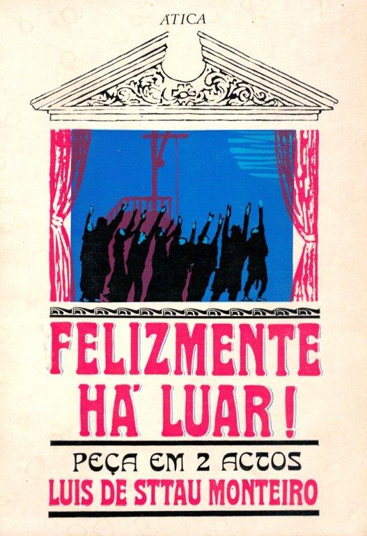 Felizmente Há Luar de Luís de Sttau Monteiro