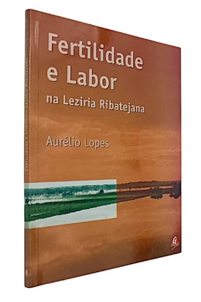 Fertilidade e Labor na Lezíria Ribatejana
