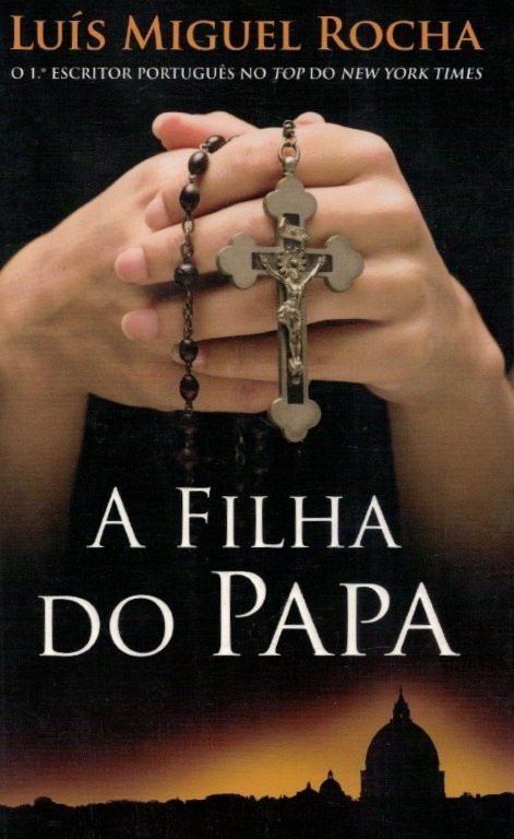 A Filha do Papa de Luís Miguel Rocha