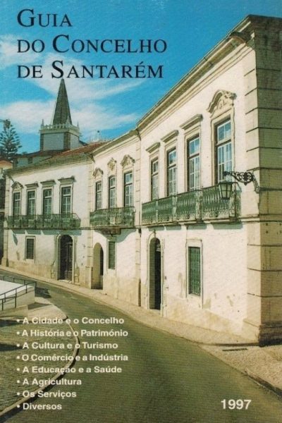 Guia do Concelho de Santarém 1997 de Octávio da Silva Paes Mendes