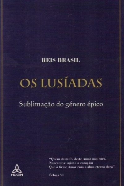 Lusíadas Sublimação do Género Épico de Reis Brasil