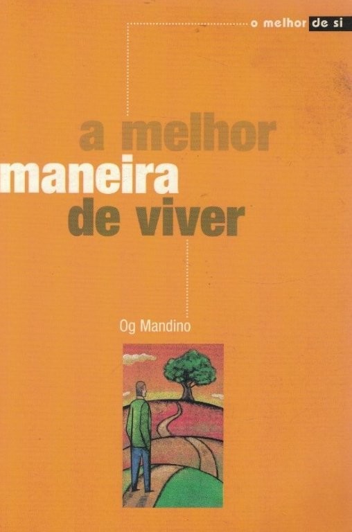Melhor Maneira de Viver de Og Mandino