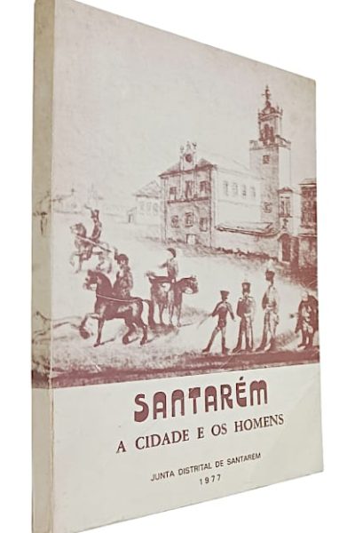 Santarém a Cidade e os Homens