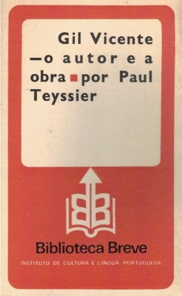 Gil Vicente - o autor e a obra de Paul Teyssier
