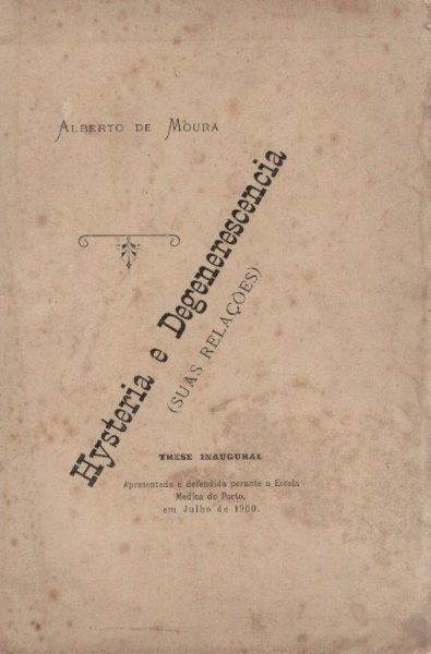 Hysteria e Degenerações: Suas Relações de Alberto de Moura