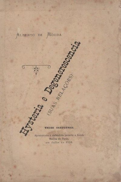 Hysteria e Degenerações: Suas Relações de Alberto de Moura