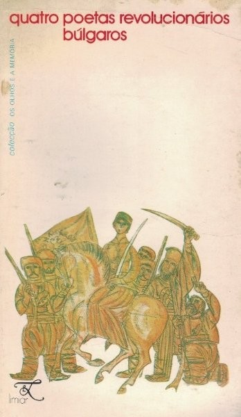 Quatro Poetas Revolucionários Búlgaros de Égito Gonçalves.