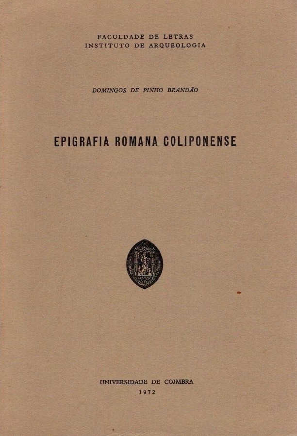Epigrafia Romana Coliponense de Domingos de Pinho Brandão
