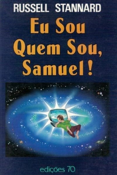 Eu Sou Quem Sou Samuel de Russell Stannard