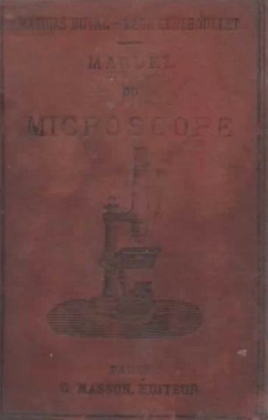 Manuel du Microscope dans ses Applications de Mathias Duval.G. Masson