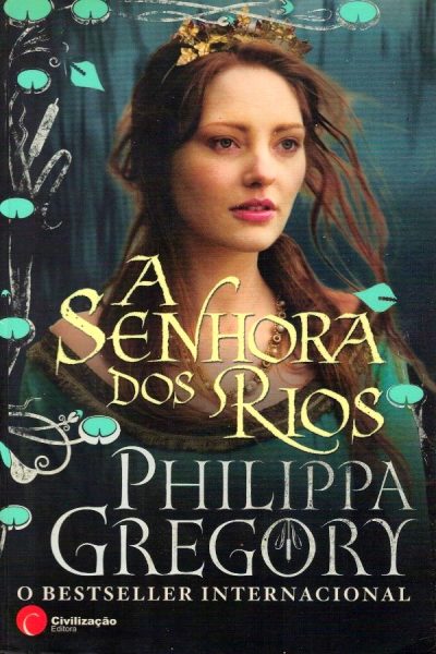 Senhora dos Rios de Philippa Gregory