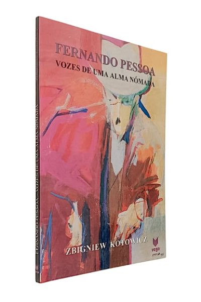 Fernando Pessoa Vozes de uma Alma Nómada