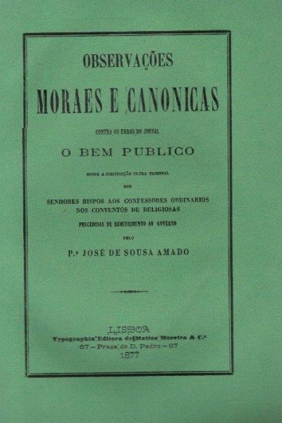 Observações Moraes e Canonicas Contra Os Erros do Jornal "O Bem Público"