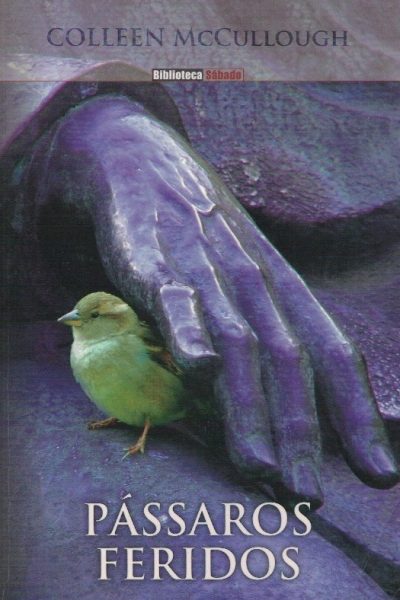 Pássaros Feridos de Colleen McCullough