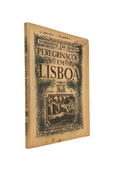 Peregrinações em Lisboa Livro III e Norberto de Araújo