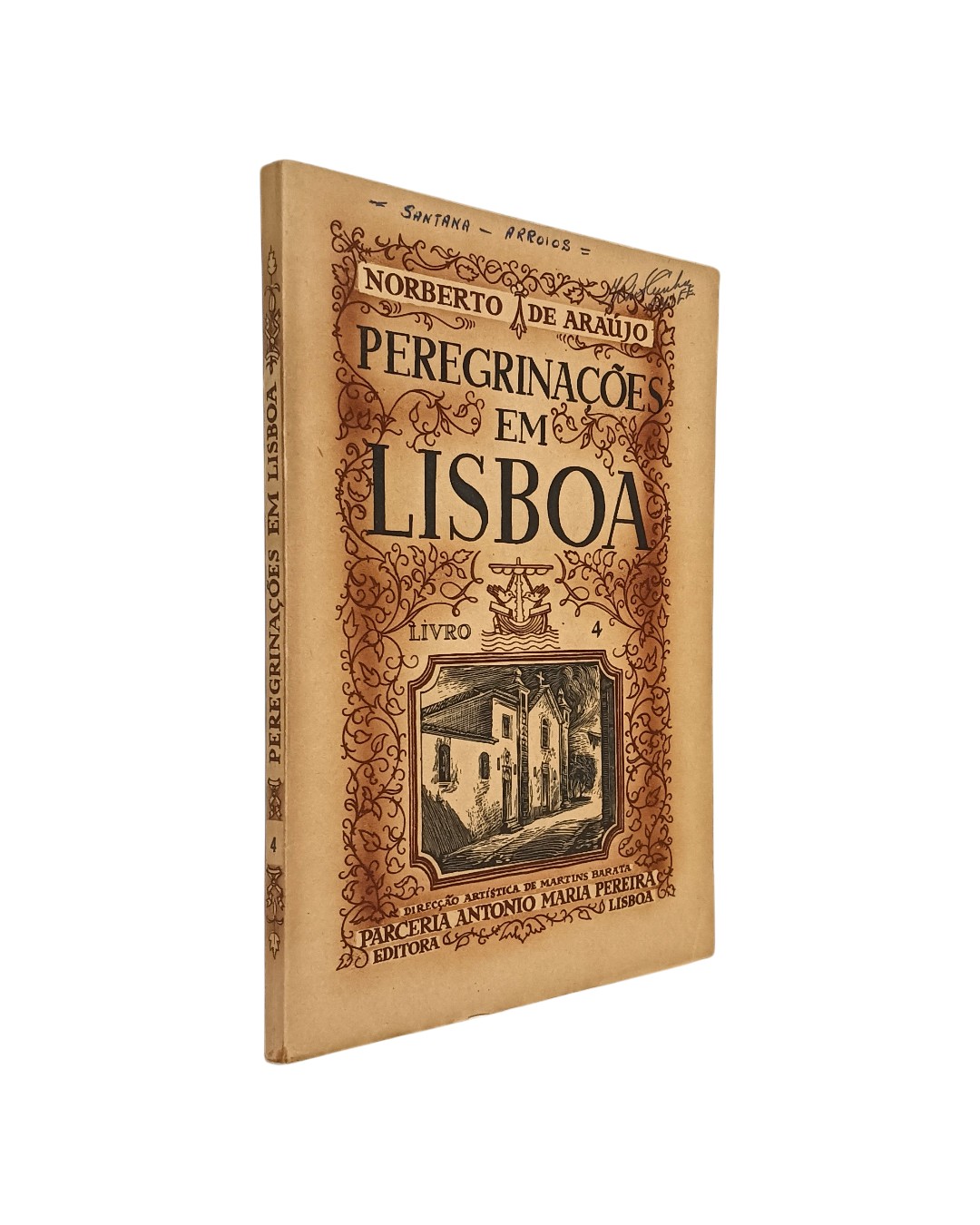 Peregrinações em Lisboa Livro IV e Norberto de Araújo