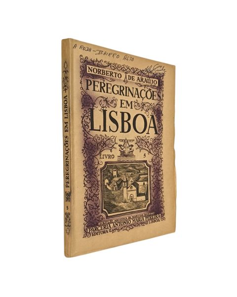 Peregrinações em Lisboa Livro V e Norberto de Araújo