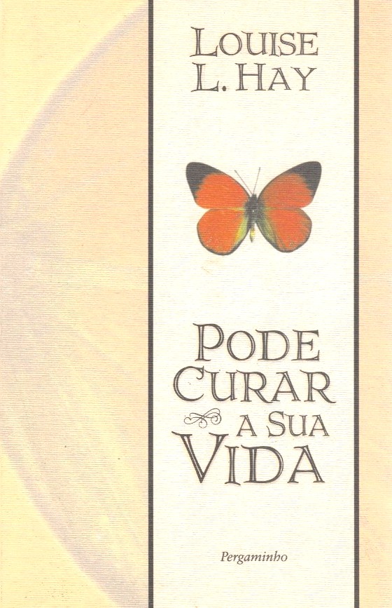 Pode Curar a Sua Vida de Louise L. Hay.