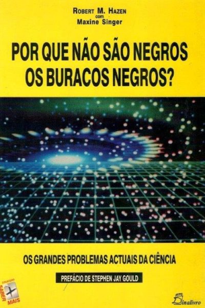 Porque Não São Negros os Buracos Negros Robert M. Hazem