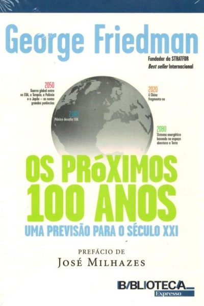 Próximos 100 Anos: uma previsão para o Século XXI