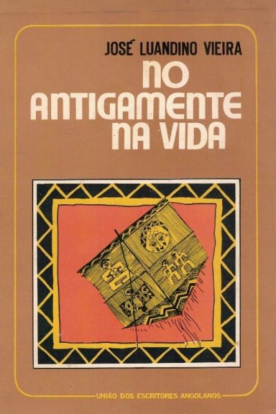 Antigamente na Vida de José Luandino Vieira