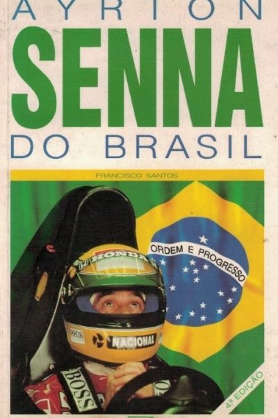 Ayrton Senna do Brasil de Francisco Santos