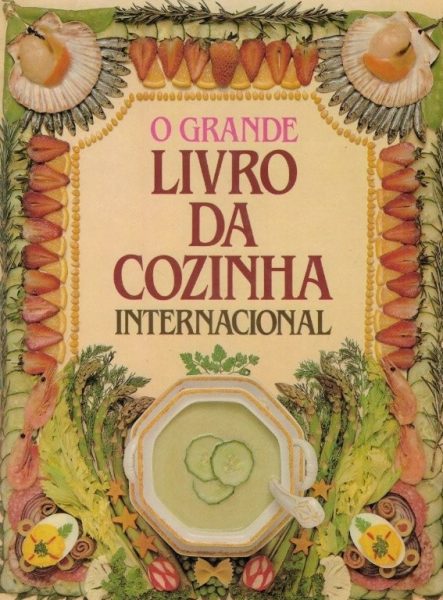 Grande Livro da Cozinha Internacional de Filipa Vacondeus