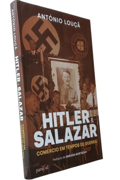 Hitler e Salazar: Comércio em Tempos de Guerra (1940-1944)