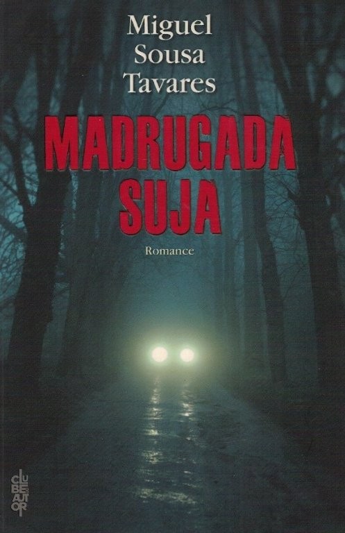 Madrugada Suja de Miguel Sousa Tavares