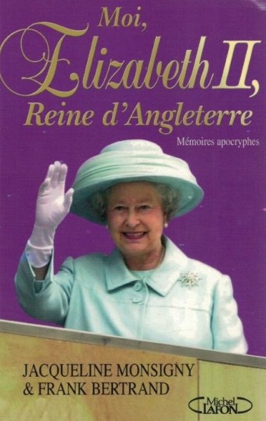 Moi Elizabeth II de Jacqueline Monsigny