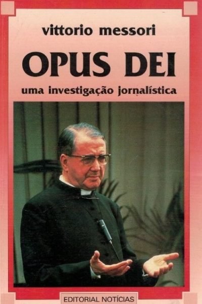 Opus Dei: uma investigação jornalística de Vittorio Messori